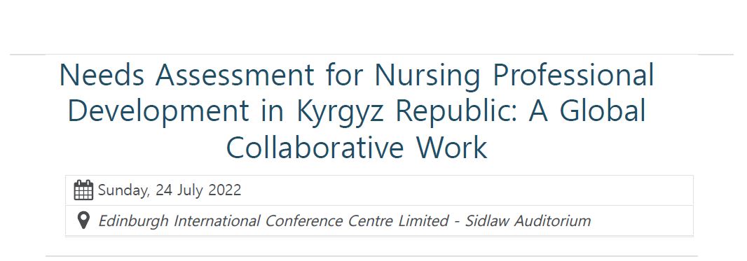 [Conference Presentation] Needs assessment for nursing professional development in Kyrgyz Republic: A global collaborative work